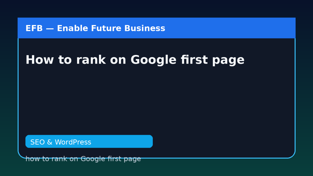 How to rank on Google first page — how to rank on Google first page