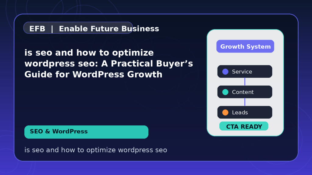 is seo and how to optimize wordpress seo: A Practical Buyer’s Guide for WordPress Growth — is seo and how to optimize wordpress seo