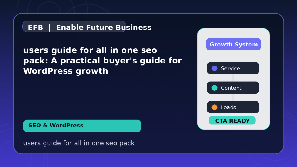 users guide for all in one seo pack: A practical buyer's guide for WordPress growth — users guide for all in one seo pack